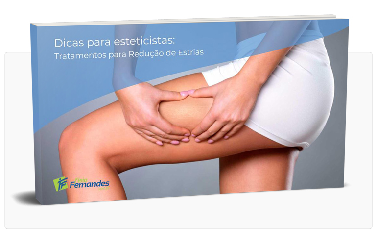 E-book Grátis com Dicas para Esteticistas: Tratamentos para Redução de Estrias - Blog da Fisio Fernandes